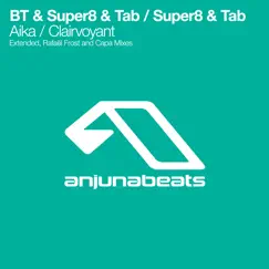 Aika / Clairvoyant - EP by BT & Super8 & Tab album reviews, ratings, credits