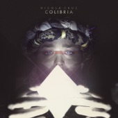 Nicola Cruz - Colibria