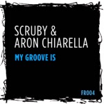 Scruby & Aron Chiarella - My Groove Is (Kovaxx Remix)