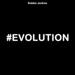 #Evolution by Robbie Jenkins album reviews, ratings, credits