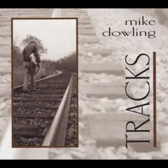 Tracks by Mike Dowling album reviews, ratings, credits