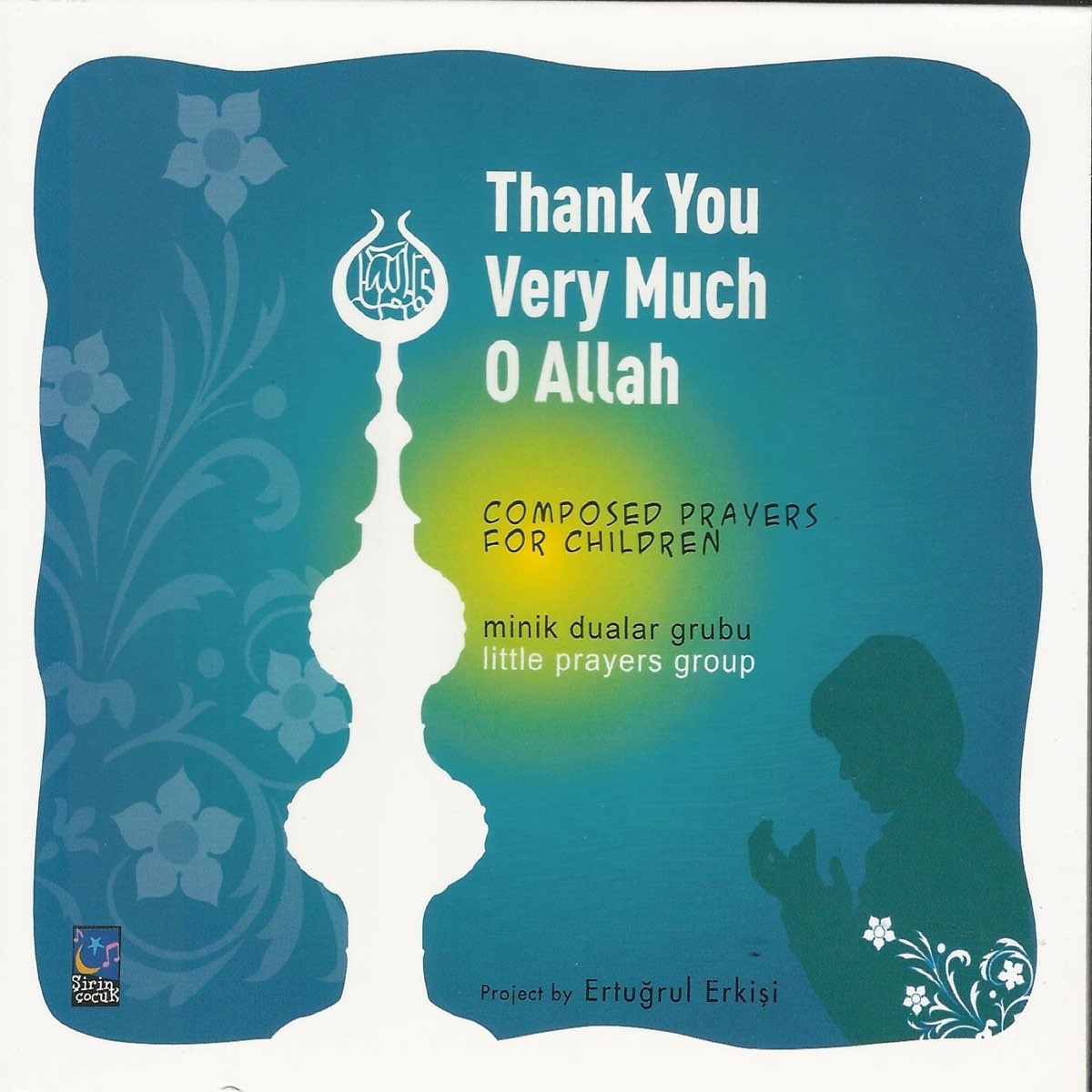 Thank You Very Much O Allah by Minik Dualar Grubu on Apple Music Thank You Very Much O Allah by Minik Dualar Grubu