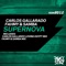 Supernova (Carlos Gallardo Loving Egypt Mix) - Carlos Gallardo & Fahmy & Samba lyrics