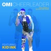 Cheerleader (feat. Kid Ink) [Felix Jaehn vs Salaam Remi Remix] - Single