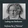 Ludwig van Beethoven - Sinfonia No. 3 "Heroica" album lyrics, reviews, download
