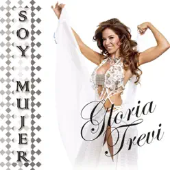 Soy Mujer - Gloria Trevi