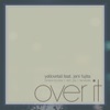 Over It (feat. Jeni Fujita) - EP