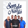 Sem Ela Não Dá - Single