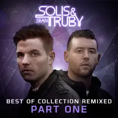 Best of Collection Remixed, Pt. 1 - Single by Solis & Sean Truby album reviews, ratings, credits