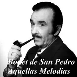 Aquellas Melodías - Bonet de San Pedro