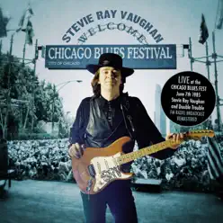 Live At the Chicago Blues Festival, June 7th 1985 (Live FM Radio Concert Remastered In Superb Fidelity) - Stevie Ray Vaughan