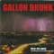 Up On Fire - Gallon Drunk lyrics