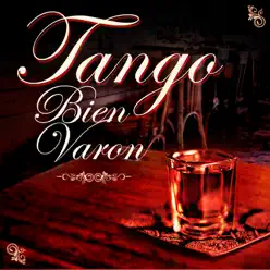 Tangos Bien Varón - Roberto Goyeneche