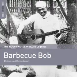 Rough Guide to Barbecue Bob - Barbecue Bob