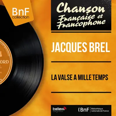 La valse à mille temps (feat. François Rauber et son orchestre) [Mono Version] - EP - Jacques Brel