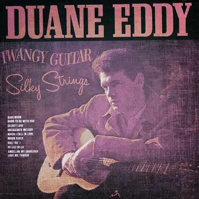 Classsic and Collectable - Duane Eddy - Twangy Guitar Silky Strings - Duane Eddy