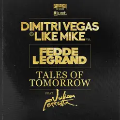 Tales of Tomorrow (feat. Julian Perretta) [Radio Edit] - Single - Fedde Le Grand
