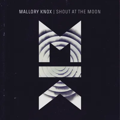 Shout at the Moon - Single - Mallory Knox