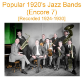 Popular 1920's Jazz Bands (Encore 7) [Recorded 1924-1930] - Various Artists