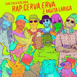 Rap, Cerva, Erva e Muita Larica - Single - ConeCrewDiretoria