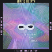 It's Better for You (feat. Anderson Paak) - シャフィック・フセイン