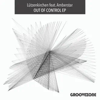 Out of Control (feat. Amberstar) by Lützenkirchen album reviews, ratings, credits