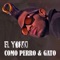 Como perro & gato - El Yonki lyrics