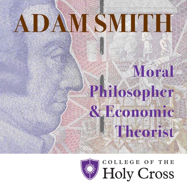 Adam Smith: Moral Philosopher and Economic Theorist