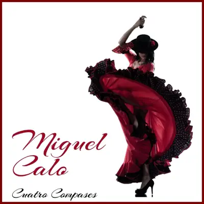Cuatro Compases - Miguel Caló Cuatro Compases - Miguel Caló