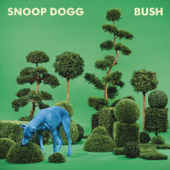 BUSH - Snoop Dogg