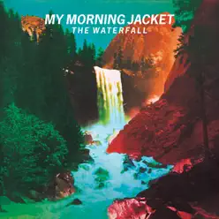 The Waterfall (Deluxe Edition) - My Morning Jacket