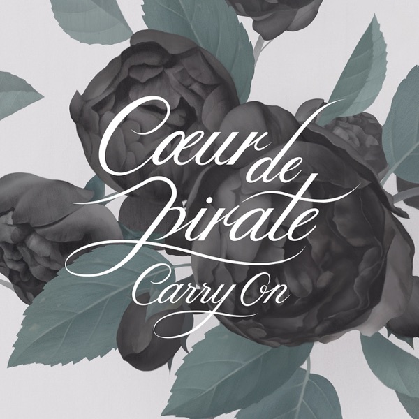 Carry On - Single - Cœur de pirate