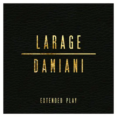 Larage & Damiani Extended Play - Faf Larage