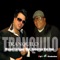 Tranquilo (feat. Roberton Van Van) - Miguel Enriquez lyrics