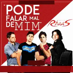 Pode Falar Mal de Mim - Single - Grupo Rhaas