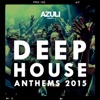 Azuli Presents Deep House Anthems 2015