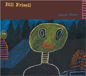 Bill Frisell - Ghost Town / Poem for Eva