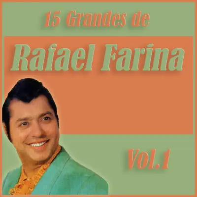 15 Grandes Vol. 1 - Rafael Farina