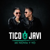 Tico Y Javi - Mi Novia Y Yo