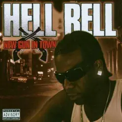 New Gun in Town - Hell Rell