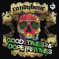 Good Times & Dope Rhymes - EP by Candybone album reviews, ratings, credits