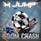Boom Crash - M Jump lyrics
