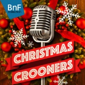 Christmas Crooners (The Best Christmas Songs from Frank Sinatra to Elvis Presley) artwork