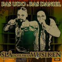Ras Udo & Ras Daniel - Slå Dom Med Musiken artwork