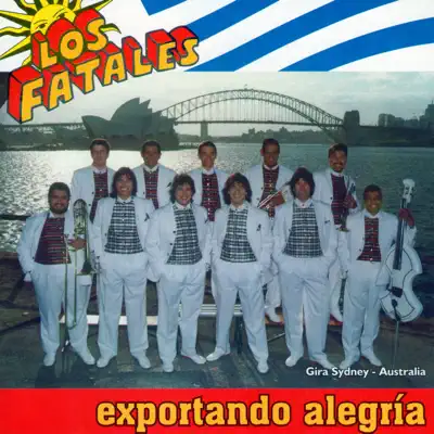 Exportando Alegría - Los Fatales Exportando Alegría - Los Fatales