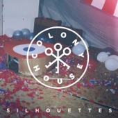 Colony House - Silhouettes