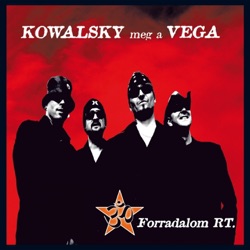 Kowalsky Meg A Vega - Nem Minden Szarka Farka