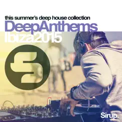 Sirup Deep Anthems Ibiza 2015 by Various Artists album reviews, ratings, credits