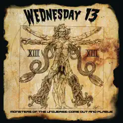 Monsters of the Universe: Come Out and Plague - Wednesday 13