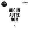 Aucun Autre Nom - EP, 2014